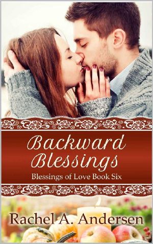 [Blessings of Love 06] • Backward Blessings